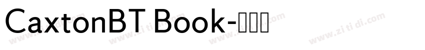 CaxtonBT Book字体转换 CaxtonBT Book字体转换